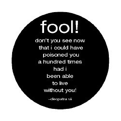 Beautiful (and a little bit scary) Quote by Cleopatra. Card by ...