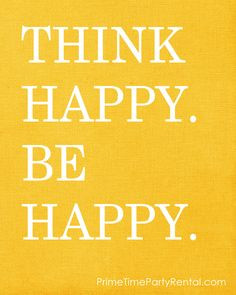 ... . Be Happy from Prime Time Party Rental #Quotes #MotivationalMonday