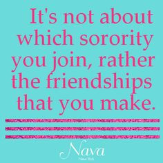 Nava, New York Panhellenic. No matter the college the saying is true ...