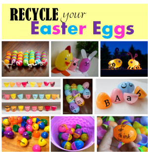 Recycle & Reinvent Your Plastic Easter Eggs!