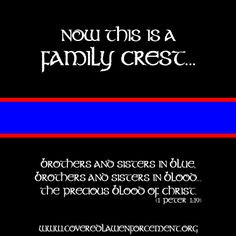 ... Families Crest, Law Enforcement, Thin Blue Line, Cops Stuff, Wife Life