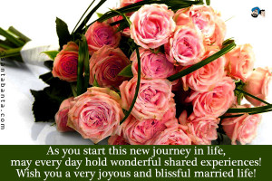 As you start this new journey in life, may every day hold wonderful ...