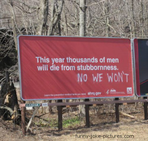 Funny Stubborn Men Sign Picture Joke Photo - This year thousands of ...