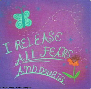 release all fears and doubts