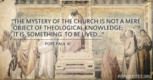 the-mystery-of-the-church-is-not-a-mere-object-of-pope-paul-vi.jpg