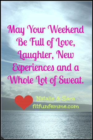 weekend quotes positive inspiring sayings enjoy