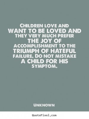 photo quotes about love - Children love and want to be loved ...