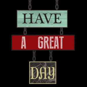 Have a Great Day Have a Great Day Animated