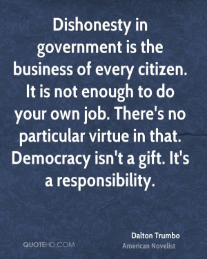 Dishonesty in government is the business of every citizen. It is not ...