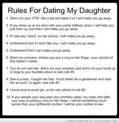 Rules for dating my daughter... let the games begin bawww ha ha ha ha ...