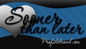 Sooner Than Later MySpace 2.0 Profiles