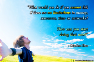 Inspirational Quote: “What would you do if you cannot fail; if there ...