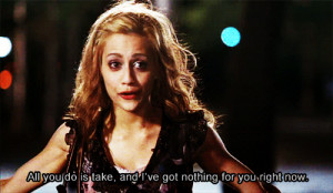 gif quotes #movie quotes #movie #uptown girls #brittany murphy