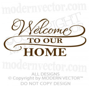 Welcome to Our Home Quote Vinyl Wall Decal Lettering Living Room Foyer ...