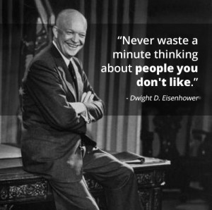 ... Eisenhower #2: How to Not Let Anger and Criticism Get the Best of You