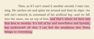 can feel the steadiness that Peeta brings to everything.