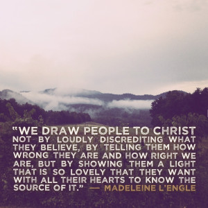 ... marketing and ran across this wonderful quote from Madeleine L'Engle