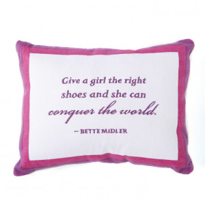 ... » Wise Sayings Pillows » The Right Shoes Wise Sayings Pillows