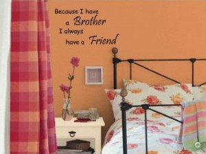 Amazon.com: Because I Have a Brother I Always Have a Friend Vinyl Wall ...