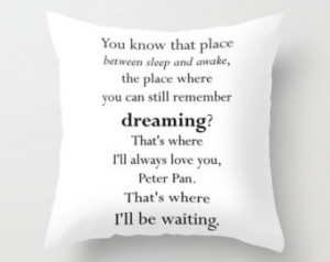 PILLOW Peter Pan Wendy Tinkerbell J . M. Barrie Quote ...