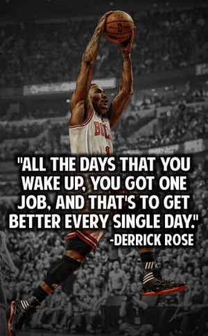 Derrick Rose Quote: All The Days That You Wake Up