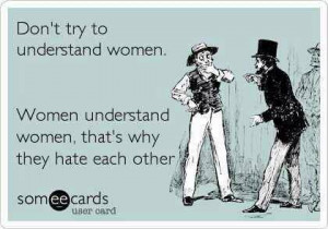 don’t try to understand women