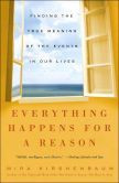 Everything Happens for a Reason: Finding the True Meaning of the ...