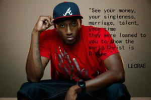 Religious I Just Love Lecrae Behold Some Awesome Quotes From picture