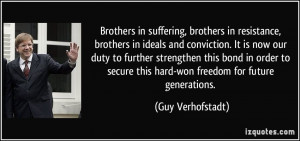 ... secure this hard-won freedom for future generations. - Guy Verhofstadt