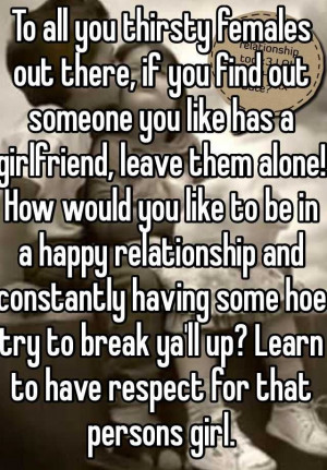 ... having some hoe try to break ya'll up? Learn to have respect for that