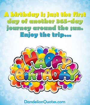 Birthday Is Just the first day another boss day ~ Birthday Quote