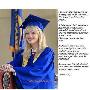 , Graduation Speech, Gwen Stacy Quotes, Amazing Spiders Man, Quotes ...