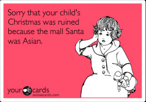 Funny Christmas Season Ecard: Sorry that your child's Christmas was ...