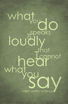 Art Ralph Waldo Emerson Quote Poster, 11x17 What you do speaks so ...