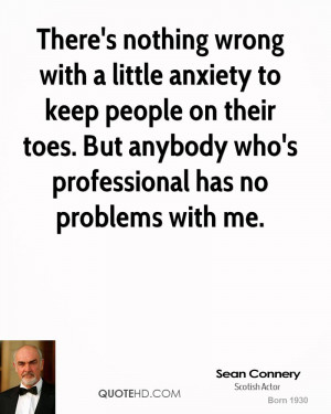 There's nothing wrong with a little anxiety to keep people on their ...