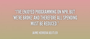 quote-Jaime-Herrera-Beutler-ive-enjoyed-programming-on-npr-but-were-1 ...
