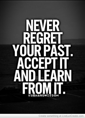 Never Regret Your Past