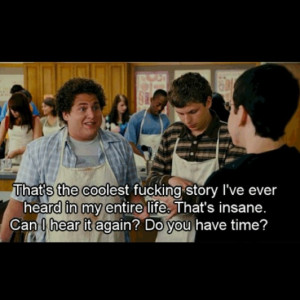 Superbad hahahaa um so saying this from now on