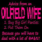 Oil Field Wife From Stupid And Funny T Shirt Gifts