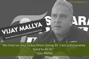 Vijay Mallya Quotes on Mahendra Singh Dhoni