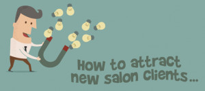 How to attract new clients to your salon