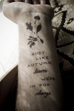 just like autumn leaves, we're in for change More
