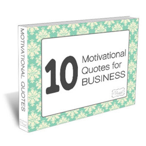 ... “10 Motivational Business Quotes” Click here to cancel reply