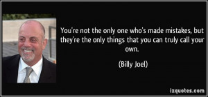 You're not the only one who's made mistakes, but they're the only ...