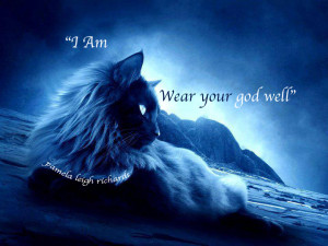 Am Wear Your God Well ” ~ Cat Quote