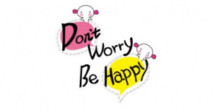 dont-worry-be-happy-quote-picture-sayings-cute-pics-images ...