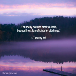 for bodily exercise profits a little, but godliness is profitable for ...