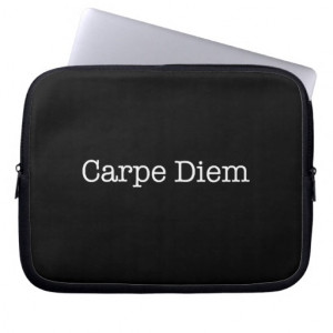 Carpe Diem Seize the Day Quote - Quotes Computer Sleeves