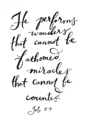 Bible Quote, Job Quote, Wonders Quote, Miracles Quote, Faith Quote ...