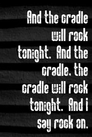 Van Halen - The Cradle Will Rock.... - song lyrics, song quotes, songs ...